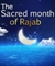 The virtues of the month of Rajab (1)