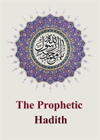 ​The Prophetic Hadith